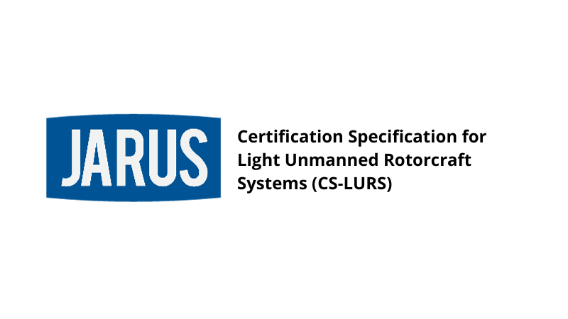 JARUS CS-LURS: Especificación de certificación para sistemas de helicópteros ligeros no tripulados.